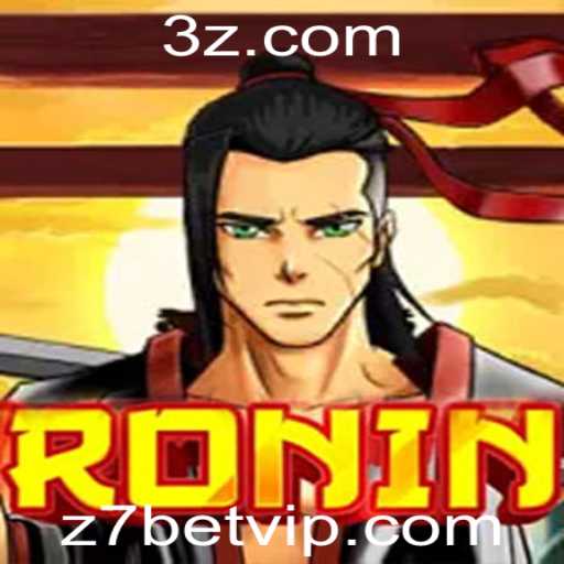Ronin: Descubra o Universo Fascinante do Novo Jogo com a Plataforma Z7BET